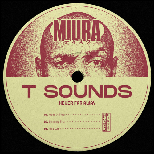 T Sounds - Never Far Away [MIU027]